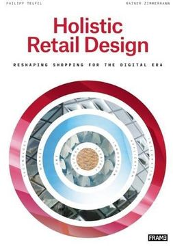 portada Holistic Retail Design: Reshaping Shopping for the Digital era 