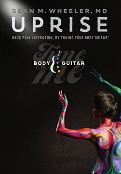 portada Uprise: Back Pain Liberation, by Tuning Your Body Guitar (en Inglés)