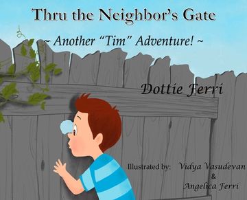 portada Thru the Neighbor's Gate: "Another "Tim" Adventure!" (en Inglés)