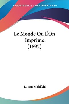 portada Le Monde Ou L'On Imprime (1897) (en Francés)