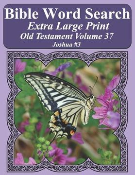 portada Bible Word Search Extra Large Print Old Testament Volume 37: Joshua #3 (in English)