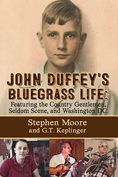 portada John Duffey's Bluegrass Life: Featuring the Country Gentlemen, Seldom Scene, and Washington, D. Co - Second Edition (in English)