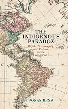 portada The Indigenous Paradox: Rights, Sovereignty, and Culture in the Americas (Pennsylvania Studies in Human Rights) (en Inglés)