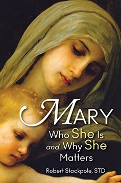 portada Mary: Who She Is and Why She Matters (en Inglés)