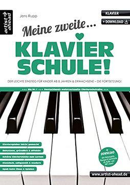 portada Meine Zweite Klavierschule! Der Leichte Einstieg für Kinder ab 8 Jahren & Erwachsene - die Fortsetzung! Lehrbuch. Musiknoten für Piano. (en Alemán)