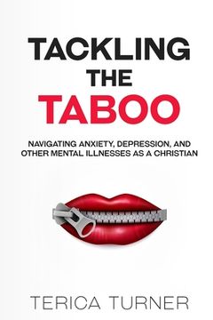 portada Tackling The Taboo: Navigating Anxiety, Depression, And Other Mental Illnesses As A Christian (in English)