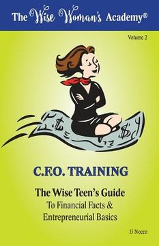 portada The Wise Teen's Guide to Financial Facts & Entrepreneurial Basics (en Inglés)