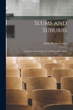 portada Slums and Suburbs: a Commentary on Schools in Metropolitan Areas; 0 (en Inglés)