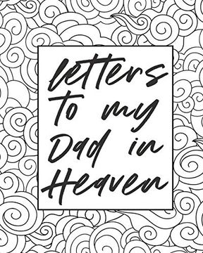 portada Letters to my dad in Heaven: Wonderful dad | Heart Feels Treasure | Keepsake Memories | Father | Grief Journal | our Story | Dear dad | for Daughters | for Sons (in English)