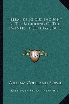 portada liberal religious thought at the beginning of the twentieth century (1901) (en Inglés)