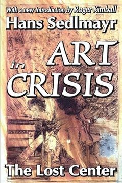 portada Art in Crisis: The Lost Center (in English)