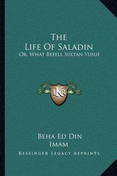 portada the life of saladin: or, what befell sultan yusuf (in English)