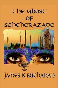 portada The Ghost of Scheherazade (in English)