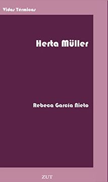 portada Herta Müller: Una Escritora con el Pelo Corto: 4 (Vidas Termicas)