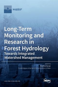 portada Long-Term Monitoring and Research in Forest Hydrology: Towards Integrated Watershed Management (en Inglés)
