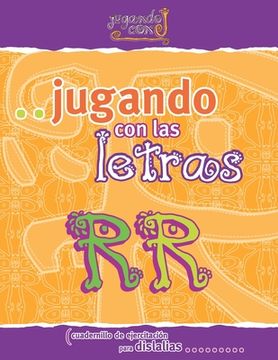 portada Jugando Con Las Letras RR: Cuadernillo de ejercitacion para dislalias