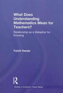 portada What Does Understanding Mathematics Mean for Teachers? (Studies in Curriculum Theory Series) (en Inglés)