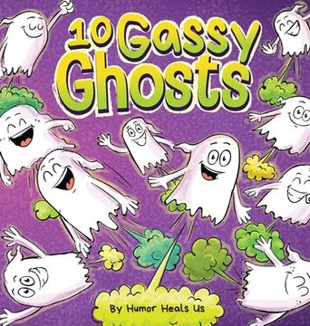 portada 10 Gassy Ghosts: A Story About Ten Ghosts Who Fart and Poot