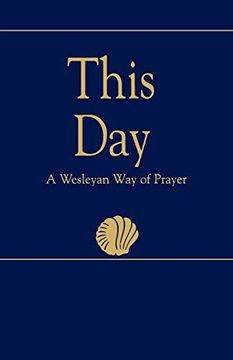 portada This day: A Wesleyan way of Prayer (How is it With Your Soul? ) (in English)