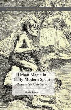 portada Urban Magic in Early Modern Spain: Abracadabra Omnipotens (en Inglés)