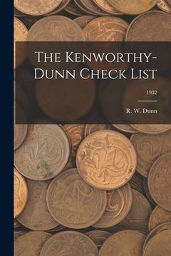 portada The Kenworthy-Dunn Check List; 1932 (en Inglés)