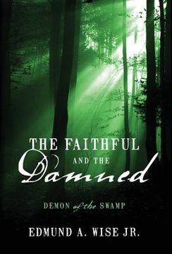 portada The Faithful and the Damned: Demon of the Swamp (en Inglés)