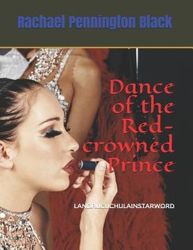 portada Dance of the Red-crowned Prince: LandruCuchulainStarword (en Inglés)