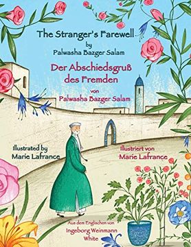 portada The Stranger's Farewell - der Abschiedsgruß des Fremden: English-German Bilingual Edition -- Englisch-Deutsche Zweisprachige Ausgabe: English-German Edition (Hoopoe Teaching-Stories)