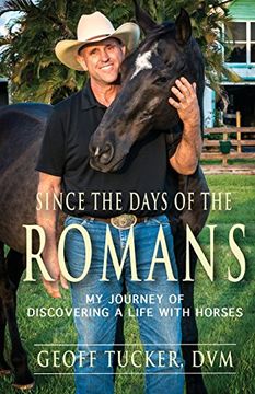 portada Since the Days of the Romans: My Journey of Discovering a Life with Horses