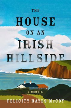 portada The House on an Irish Hillside: A Memoir (en Inglés)