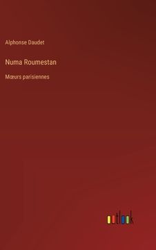 portada Numa Roumestan: Moeurs parisiennes (en Francés)