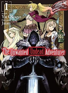 portada Unwanted Undead Adventurer Light Novel 01 (The Unwanted Undead Adventurer (Light Novel), 1) 