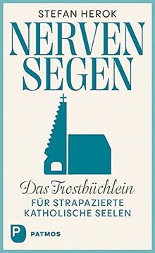 portada Nervensegen: Das Trostbüchlein für Strapazierte Katholische Seelen (en Alemán)