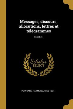 portada Messages, Discours, Allocutions, Lettres et Télégrammes; Volume 1 (in French)