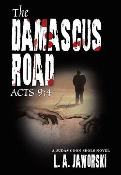 portada The Damascus Road: Acts 9:4 (en Inglés)