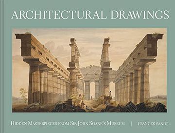 portada Architectural Drawings: Hidden Masterpieces from Sir John Soane's Museum (en Inglés)