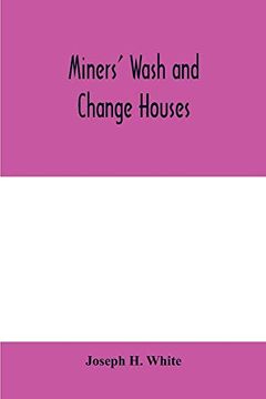 portada Miners' Wash and Change Houses (en Inglés)