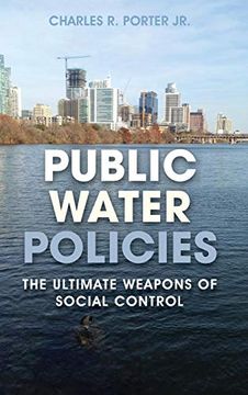 portada Public Water Policies: The Ultimate Weapons of Social Control (en Inglés)
