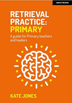 portada Retrieval Practice: Primary: A Guide for Primary Teachers and Leaders (in English)