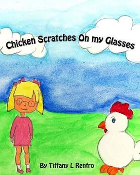 portada Chicken Scratches On My Glasses (en Inglés)