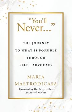 portada You'll Never ...: The Journey to What is Possible Through Self-Advocacy (en Inglés)