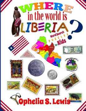 portada Where In The World Is Liberia: Word Search Puzzles for Kids