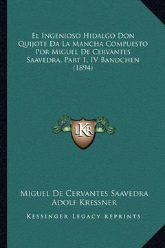 portada El Ingenioso Hidalgo don Quijote da la Mancha Compuesto por Miguel de Cervantes Saavedra, Part 1, iv Bandchen (1894)