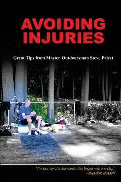 portada Avoiding Injuries: Great Tips From Master Outdoorsman Steve Priest (en Inglés)