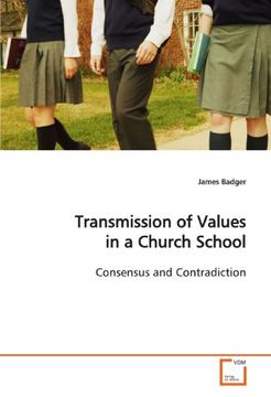 portada Transmission of Values in a Church School: Consensus and Contradiction