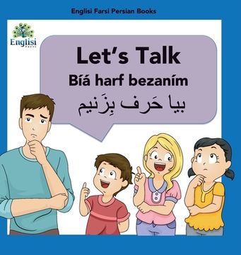 portada Learn Persian Let's Talk Bíyá Harf Bezaním: In English, Persian & Finglisi: Let's Talk Bíyá Harf Bezaním