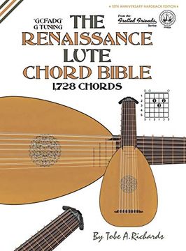 portada The Renaissance Lute Chord Bible: Standard 'G'Tuning 1,728 Chords (Ffhb26) (Fretted Friends Music) (in English)