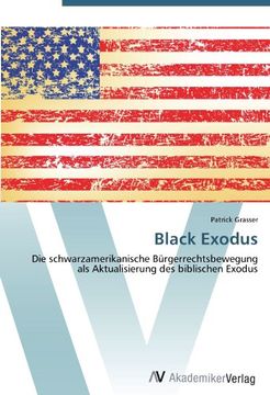 portada Black Exodus: Die schwarzamerikanische Bürgerrechtsbewegung als Aktualisierung des biblischen Exodus