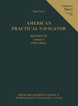 portada American Practical Navigator BOWDITCH 1984 Edition Vol1 Part 1 (en Inglés)