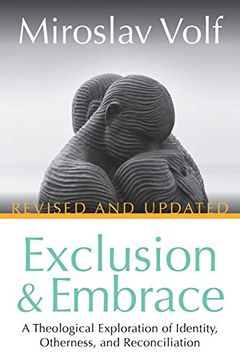 portada Exclusion and Embrace, Revised and Updated: A Theological Exploration of Identity, Otherness, and Reconciliation 